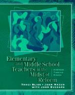 Elementary and Middle School Teachers in the Midst of Reform Common Thread Cases cover