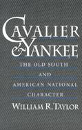Cavalier and Yankee The Old South and American National Character cover