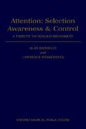Attention Selection, Awareness, and Control  A Tribute to Donald Broadbent cover