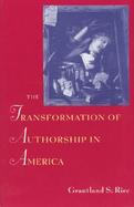 The Transformation of Authorship in America cover