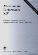 Attention and Performance XIV Synergies in Experimental Psychology, Artificial Intelligence, and Cognitive Neuroscience cover