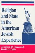 Religion and State in the American Jewish Experience cover