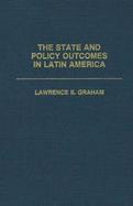 The State and Policy Outcomes in Latin America cover