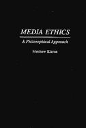 Media Ethics A Philosophical Approach cover