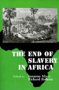 The End of Slavery in Africa cover