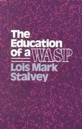 The Education of a Wasp cover