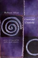 Canon and Creativity Modern Writing and the Authority of Scripture cover