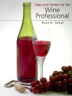 Sales and Service for the Wine Professional cover
