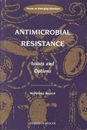 Antimicrobial Resistance Issues and Options cover