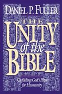 The Unity of the Bible Unfolding Gods Plan for Humanity cover