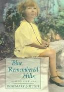 Blue Remembered Hills: A Recollection cover