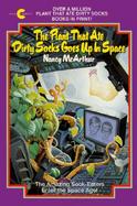 The Plant That Ate Dirty Socks Goes Up in Space cover
