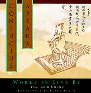 Confucius Speaks: Words to Live by cover