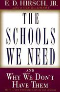 The Schools We Need And Why We Don't Have Them cover