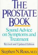 Prostate Book: Sound Advice on Symptoms and Treatment cover