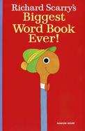 Richard Scarry's Biggest Word Book Ever cover