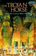 The Trojan Horse How the Greeks Won the War cover