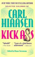 Kick Ass: Selected Colums of Carl Hiaasen cover