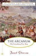 The Arcanum: The Extraordinary True Story cover