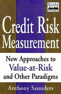 Credit Risk Measurement: New Approaches to Value-at-Risk and Other Paradigms cover