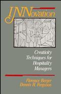 Innovation Creativity Techniques for Hospitality Managers cover