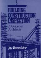 Building Construction Inspection A Guide for Architects cover