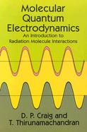 Molecular Quantum Electrodynamics An Introduction to Radiation-Molecule Interactions cover