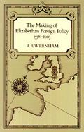 The Making of Elizabethan Foreign Policy, 1558-1603 cover