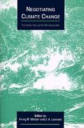 Negotiating Climate Change: The Inside Story of the Rio Convention cover