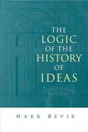 The Logic of the History of Ideas cover