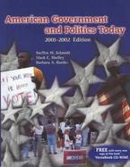 AMERICAN GOVERNMENT & POLITICS TODAY,2001-2002 cover