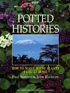 Potted Histories How to Make House Plants Feel at Home cover