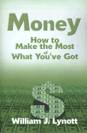 Money How to Make the Most of What You'Ve Got cover