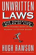 Unwritten Laws: The Unofficial Rules of Life as Handed Down by Murphy and Other Sages cover