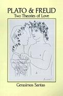 Plato Freud: Two Theories of Love cover