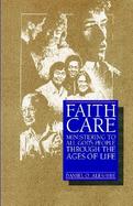 Faithcare Ministering to All God's People Through the Ages of Life cover