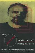 The Shifting Realities of Philip K. Dick: Selected Literary and Philosophical Writings cover