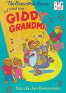 The Berenstain Bears and the Giddy Grandma cover