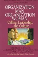 Organization Man, Organization Woman Calling, Leadership, and Culture cover