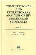 Computational and Evolutionary Analysis of HIV Molecular Sequences cover