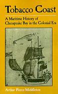 Tobacco Coast A Maritime History of the Chesapeake Bay in the Colonial Era cover