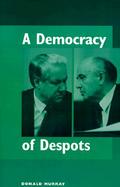 A Democracy of Despots cover