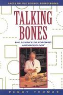 Talking Bones: The Science of Forensic Anthropology cover