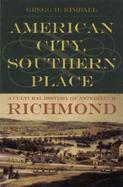 American City, Southern Place: A Cultural History of Antebellum Richmond cover