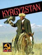Kyrgyzstan: Then and Now cover