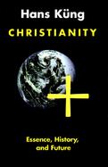 Christianity Essence, History, and Future cover