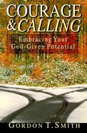 Courage & Calling Embracing Your God-Given Potential cover