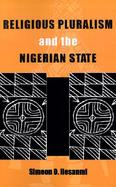 Religious Pluralism and the Nigerian State cover