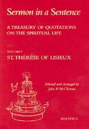 Sermon in a Sentence A Treasury of Quotes on the Spiritual Life from St. Therese of Lisieux  Doctor of the Church cover