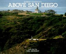 Above San Diego A New Collection of Historical and Original Aerial Photographs of San Diego cover